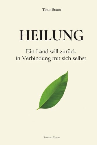 Heilung Ein Land will zurück - in Verbindung mit sich selbst
