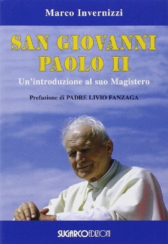 San Giovanni Paolo II un'introduzione al suo magistero
