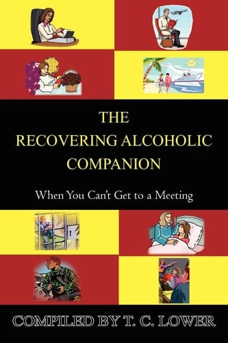 The Recovering Alcoholic Companion When You Can't Get to a Meeting