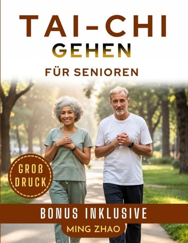 TAI-CHI-GEHEN FÜR SENIOREN (GROßDRUCK): 28-tägiges illustriertes Programm für Gleichgewicht, Kraft und Sturzprävention