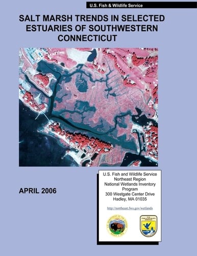 Salt Marsh Trends in Selected Estuaries of Southwestern Connecticut
