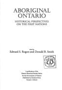 Aboriginal Ontario: Historical Perspectives on the First Nations