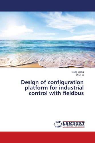 Design of Configuration Platform for Industrial Control with Fieldbus