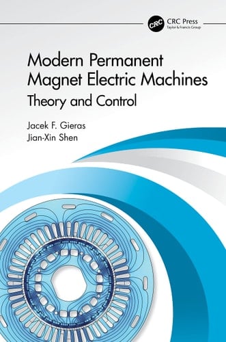 Modern Permanent Magnet Electric Machines Theory and Control