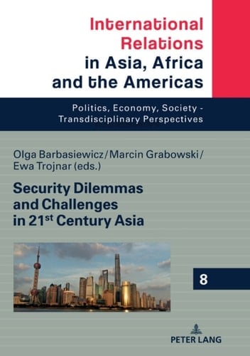 Security Dilemmas and Challenges in 21st Century Asia