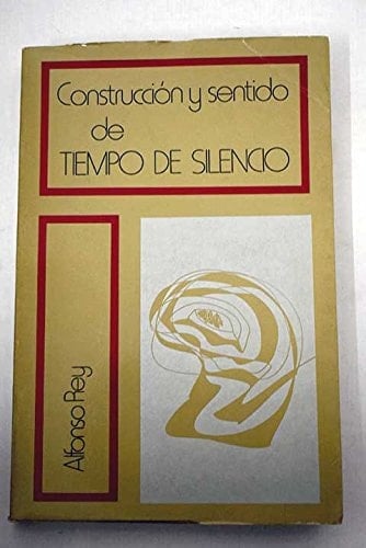 Construcción y sentido de Tiempo de silencio (Ensayos) (Spanish Edition)