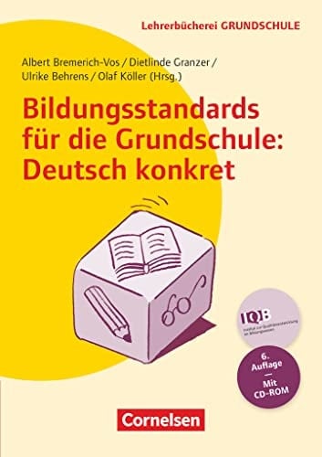 Bildungsstandards für die Grundschule: Deutsch konkret Aufgabenbeispiele, Unterrichtsanregungen, Fortbildungsideen : mit CD-ROM