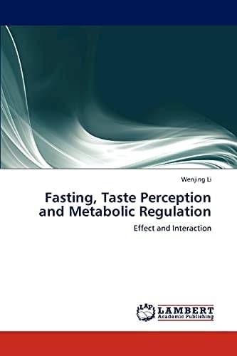 Fasting, Taste Perception and Metabolic Regulation Effect and Interaction