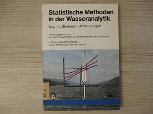 Statistische Methoden in der Wasseranalytik Begriffe, Strategien, Anwendungen