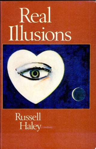 Real Illusions A Selection of Family Lies and Biographical Fictions in which the Ancestral Dead Also Play Their Part