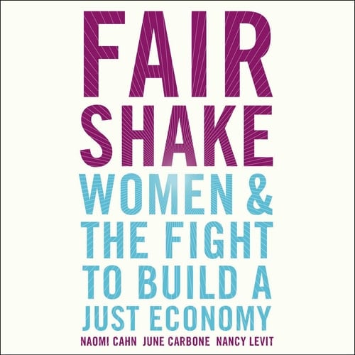 Fair Shake: Women and the Fight to Build a Just Economy