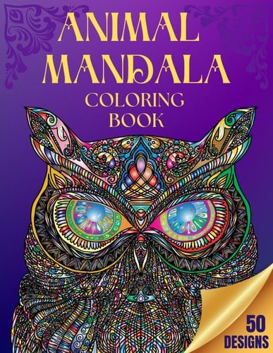 Amazing Adult Animal Mandala Coloring Book:: Stress relieving animal designs, mandalas... induces relaxation and stress relief