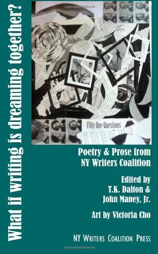 What If Writing Is Dreaming Together?: Poetry & Prose from NY Writers Coalition