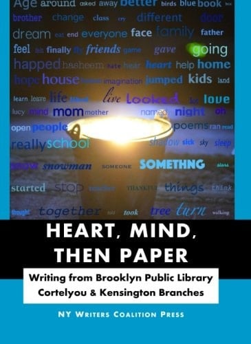 Heart, Mind, Then Paper: Writing from Brooklyn Public Library Cortelyou & Kensington Branches