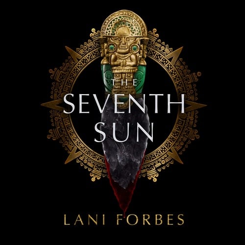 The Seventh Sun (The Age of the Seventh Sun Series)