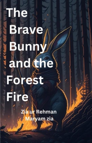 The Brave Bunny and the Forest Fire
