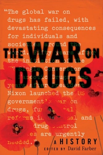 The War on Drugs A History