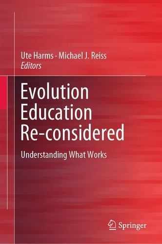 Evolution Education Re-considered Understanding What Works