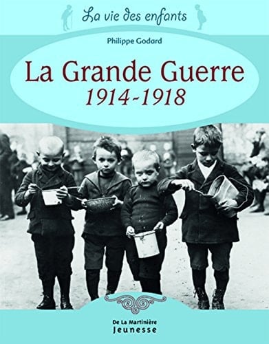 La Grande Guerre 1914-1918