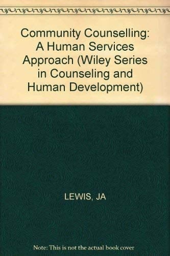 Community Counseling: A Human Services Approach (Wiley Series on Systems and Controls for Financial Managemen)
