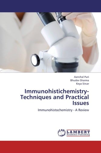 Immunohistichemistry - Techniques and Practical Issues Immunohistochemistry - A Review