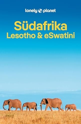 LONELY PLANET Reiseführer Südafrika, Lesotho & eSwatini Eigene Wege gehen und Einzigartiges erleben
