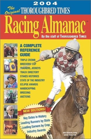 The Original Thoroughbred Times Racing Almanac--2004