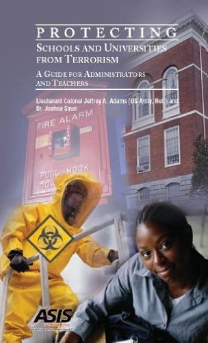 Protecting Schools and Universities from Terrorism: A Guide for Administrators and Teachers