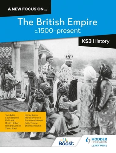 A New Focus On... the British Empire C. 1500-Present Key Stage 3 History