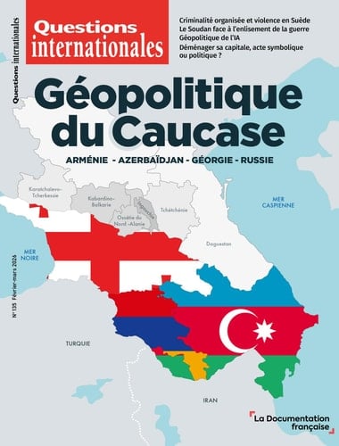 Géopolitique du Caucase: Arménie-Azerbaïdjan-Géorgie-Russie