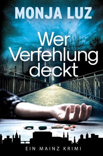 Wer Verfehlung deckt EIN MAINZ KRIMI