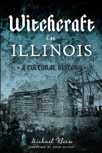 Witchcraft in Illinois: A Cultural History