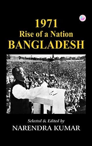 1971 Rise of a Nation Bangladesh