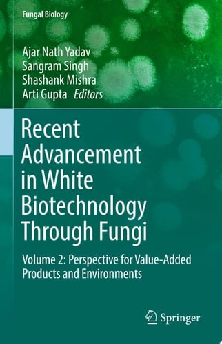 Recent Advancement in White Biotechnology Through Fungi