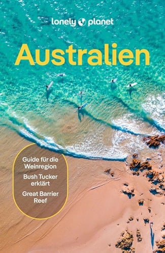 LONELY PLANET Reiseführer E-Book Australien - Eigene Wege gehen und Einzigartiges erleben.