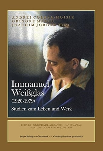 Immanuel Weißglas (1920 - 1979) ; Studien zum Leben und Werk