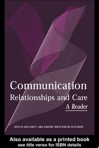 Communication, Relationships and Care A Reader