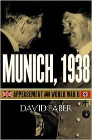 Munich, 1938: Appeasement And World War Ii