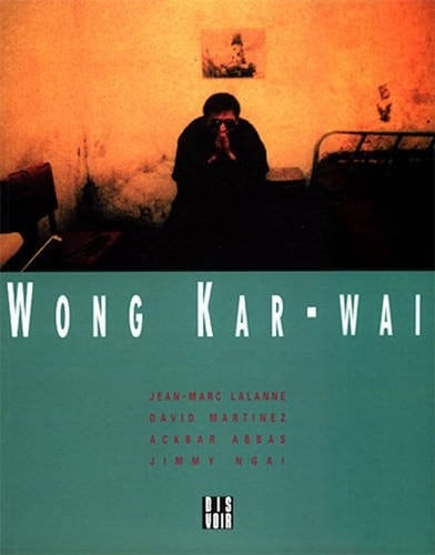 Wong Kar Wai by Wong Kar Wai (1997-07-02)