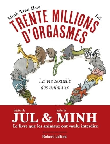 Trente millions d'orgasmes La vie sexuelle des animaux
