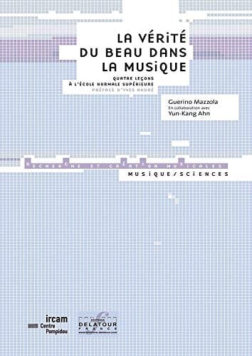La vérité du beau dans la musique quatre leçons à l'école normale supérieure