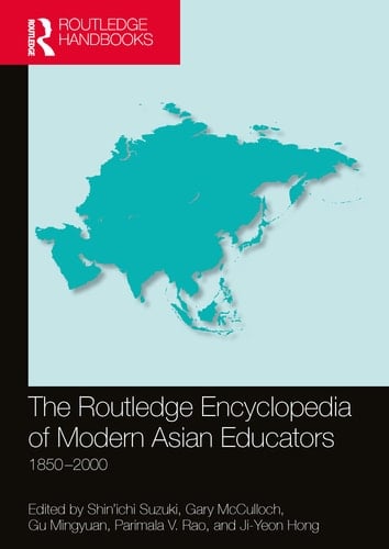 The Routledge Encyclopedia of Modern Asian Educators 1850-2000