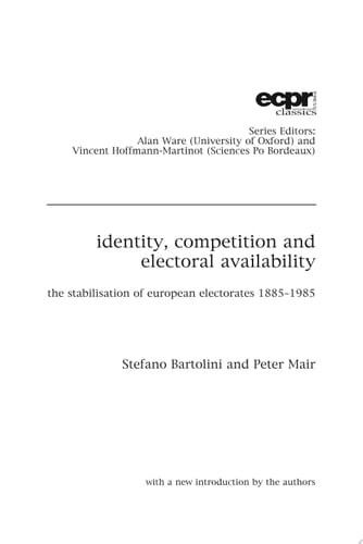 Identity, Competition and Electoral Availability The Stabilisation of European Electorates 1885-1985