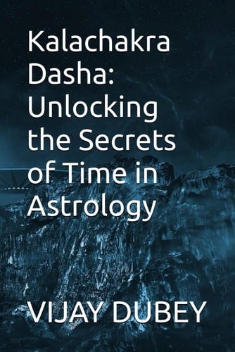 Kalachakra Dasha: Unlocking the Secrets of Time in Astrology
