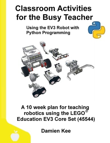Classroom Activities for the Busy Teacher EV3 with Python