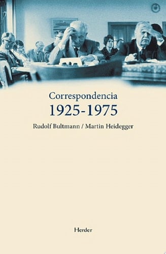 Correspondencia 1925 1975 Rudolf Bultmann / Martin Heidegger