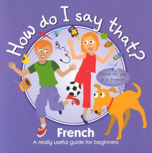 French A Really Useful Guide for Beginners