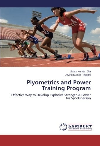 Plyometrics and Power Training Program Effective Way to Develop Explosive Strength & Power for Sportsperson