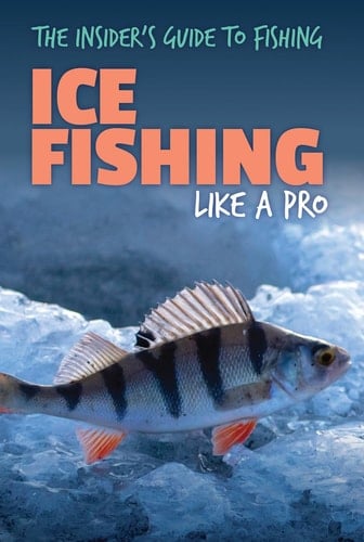 Ice Fishing Like a Pro