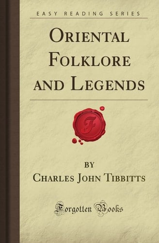 Oriental Folklore and Legends (Forgotten Books)